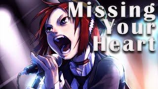 Missing Your Heart
