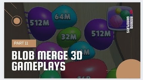 Blob Merge 3d -Game play -part 11 (andriod & ios)