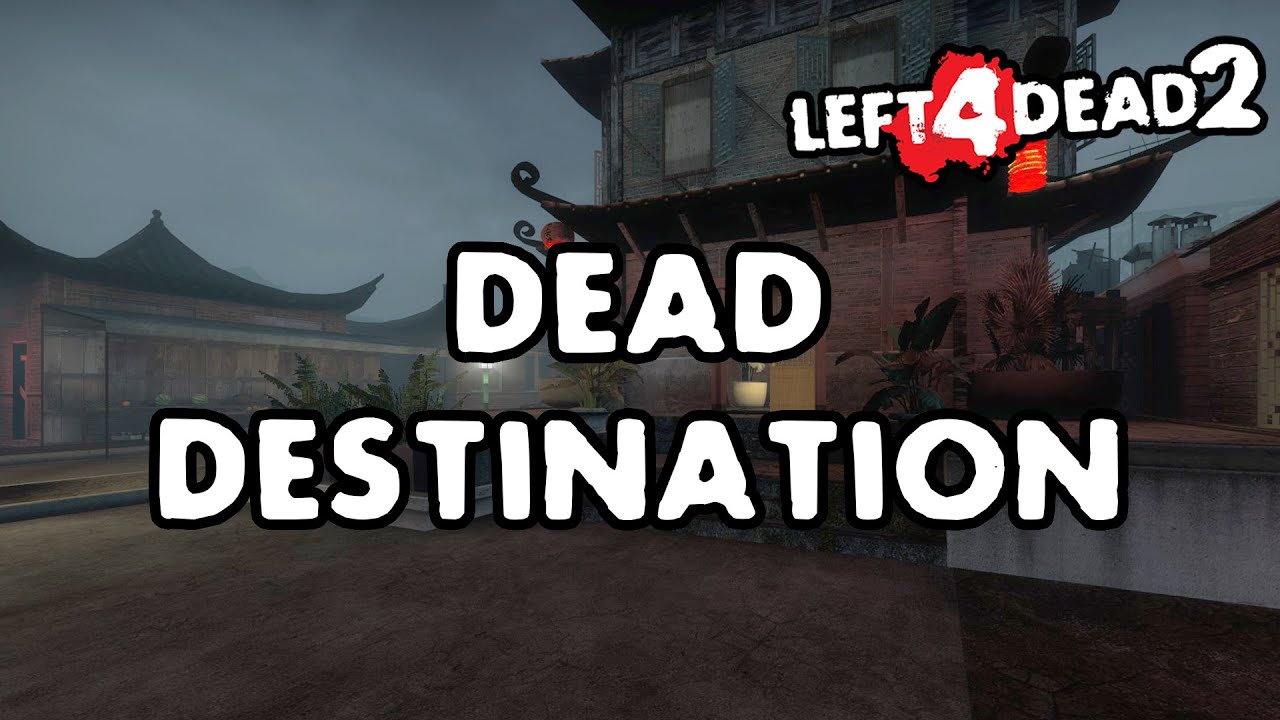 Left 4 Dead 2 - Dead Destination v3.1 [Full Campaign] - YouTube