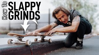 How I learned PROPER Slappy Grinds On Curbs (MASTERCLASS)