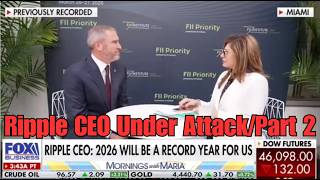 Ripple CEO Attacked Part 2 & $100+ Million Is No XRP Free Pass