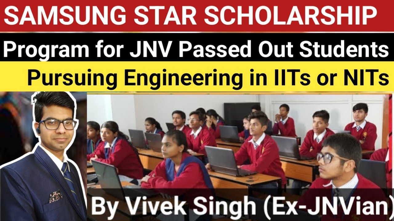 Samsung Scholarship for JNV Alumni: Your Path to IIT/NIT Engineering 🚀 | Application Guide"