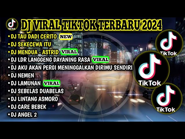DJ VIRAL TIKTOK TERBARU 2024 | DJ TAU DADI CERITO | SEKECEWA ITU | MENDUA |  LANGGENG DAYANING RASA class=