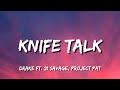 Drake - Knife Talk (Lyrics) ft. 21 Savage, Project Pat