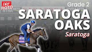 Grade 2 Saratoga Oaks Preview @ Saratoga | DRF Friday ROTD | August 7, 2026
