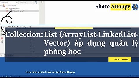 Java Collection - List (ArrayList, LinkedList, Vector) áp dụng Quản lý phòng học