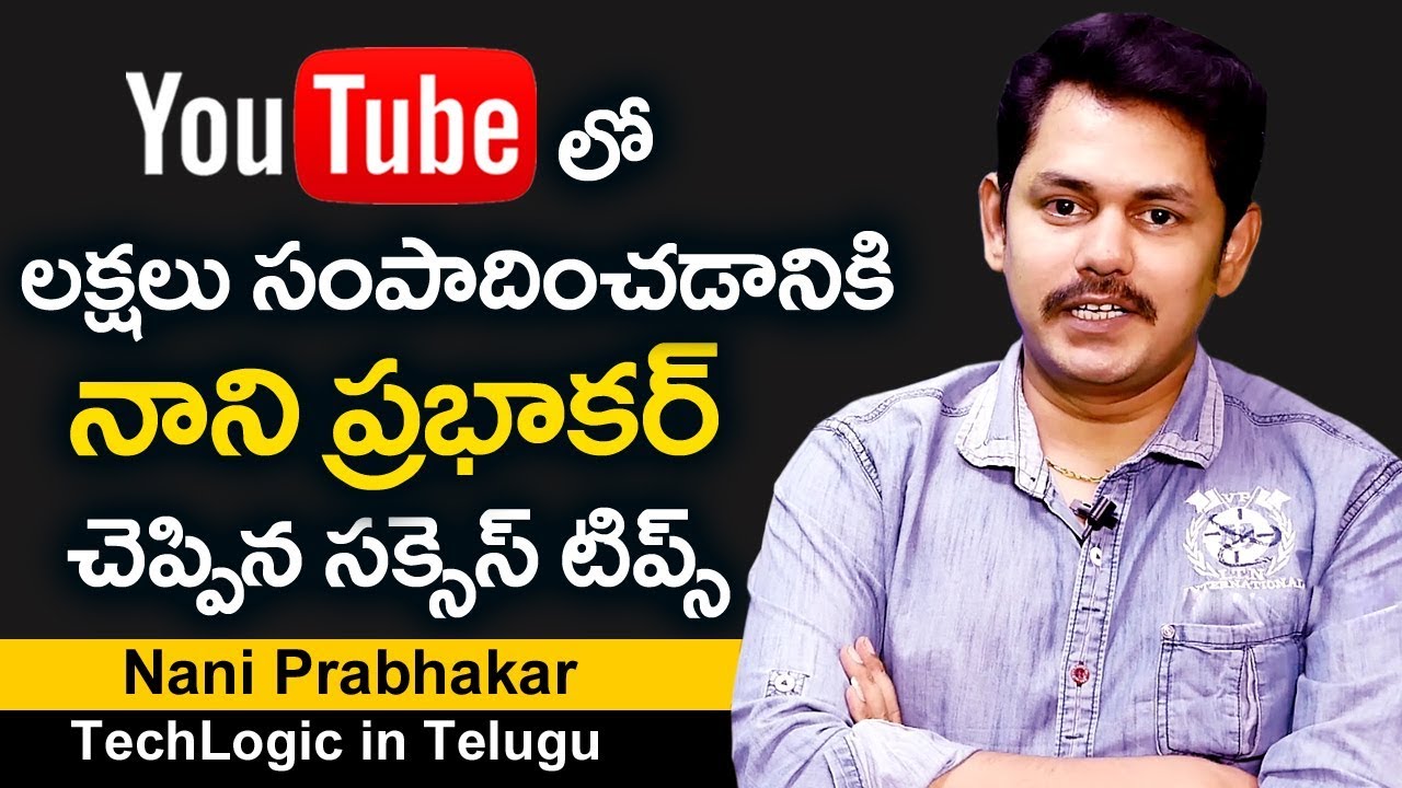 How To Earn Money from Youtube: Tech Logic Telugu Nani Prabhkar Youtube ...
