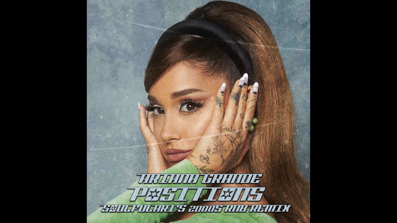 Ariana Grande - positions but it's 2005 (soulfulari's 2000s RNB remix)