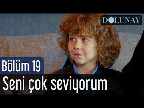 Dolunay 19. Bölüm - Seni Çok Seviyorum