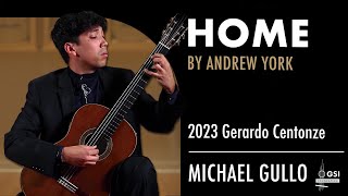 Michael Gullo performs "Home" by Andrew York on a 2023 Gerardo Centonze classical guitar