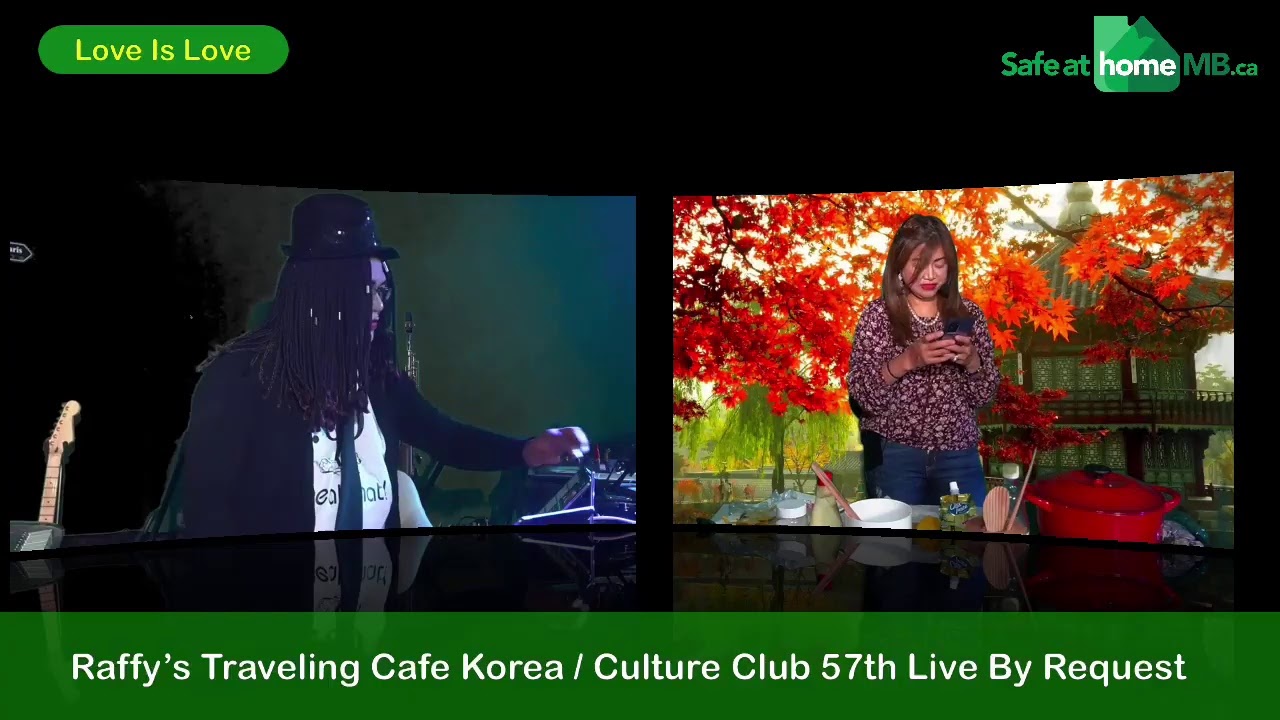 Raffy’s Traveling Cafe feat South Korea, Mary’s Cooking Show & Culture Club Live By Request