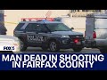 Man dead in shooting in Fairfax County