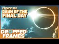 Dawn of the final day  dropped frames episode 385