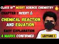 Chapter 1 : Chemical reactions and equations class 10 | Lecture 1 | Detailed Explanation