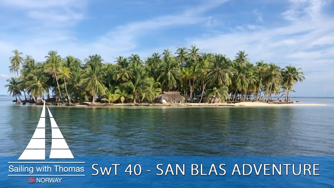 SAN BLAS the most beautiful place in the Caribbean – SwT 40 Planning  for HURRICANE SEASON