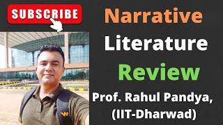 ✅Narrative Review  | Prof. Rahul Pandya (IIT Dharwad)