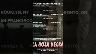 La Bola Negra | In Theaters October 16
