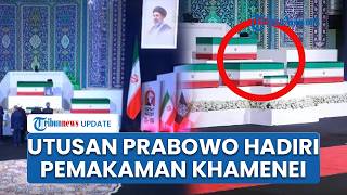 Ini Utusan Prabowo Yang Hadiri Prosesi Pemakaman Ali Khamenei Hingga Diapresiasi Iran