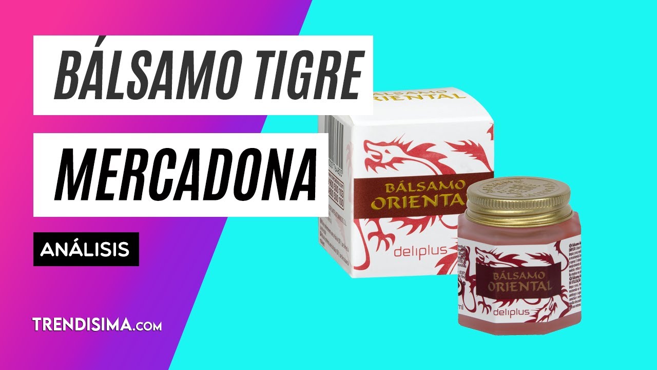 ANÁLISIS: Bálsamo de Tigre Mercadona - Propiedades y ¿cómo utilizarlo? 