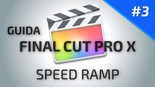 Guida Final Cut Pro X #3 | Velocità Clip e Speed Ramp
