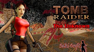 TRLE The Unknown Full Walkthrough @SakiCroft