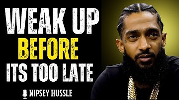 “WATCH THIS EVERY DAY AND CHANGE YOUR LIFE | Nipsey Hussle”
