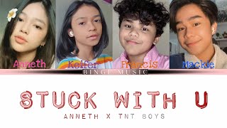 Stuck With U Lyrics - Anneth x TNT Boys (Cover) | Color Coded Lyrics