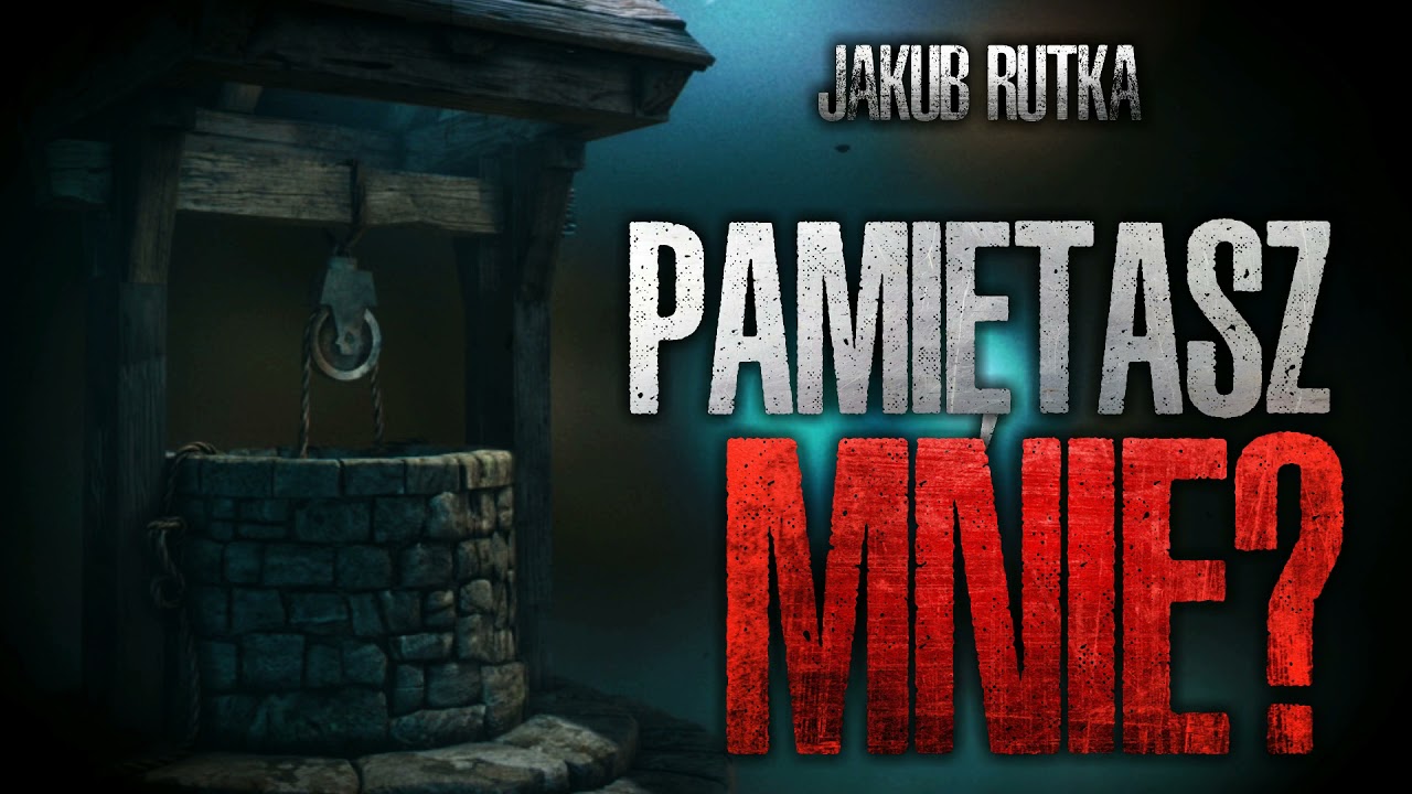 Pamiętasz mnie? - CreepyPasta [PL]