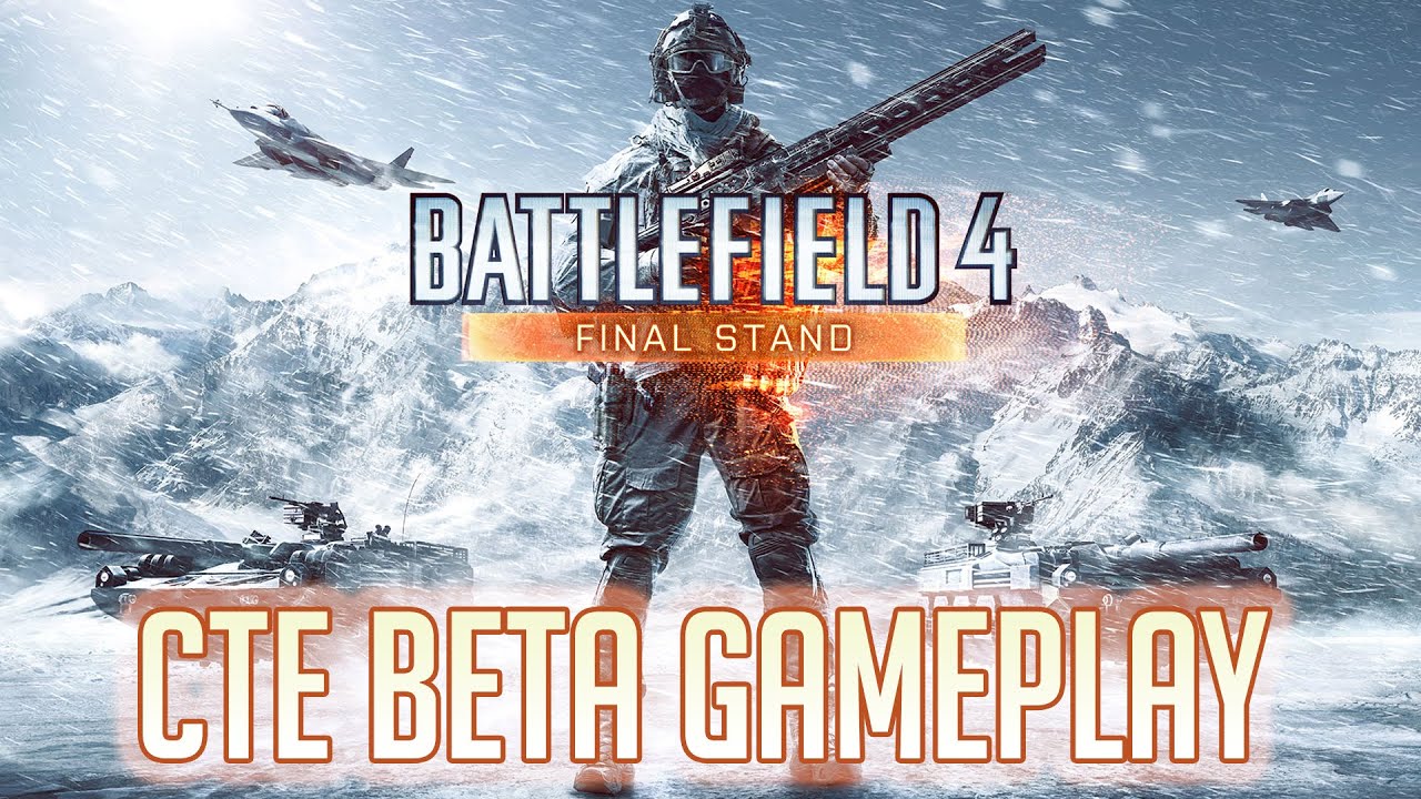 Battlefield 4 Final Stand CTE Beta Commentary (Operation Whiteout Gameplay)