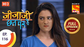 Jijaji Chhat Per Hai - Ep 116 - Full Episode - 19th June, 2018