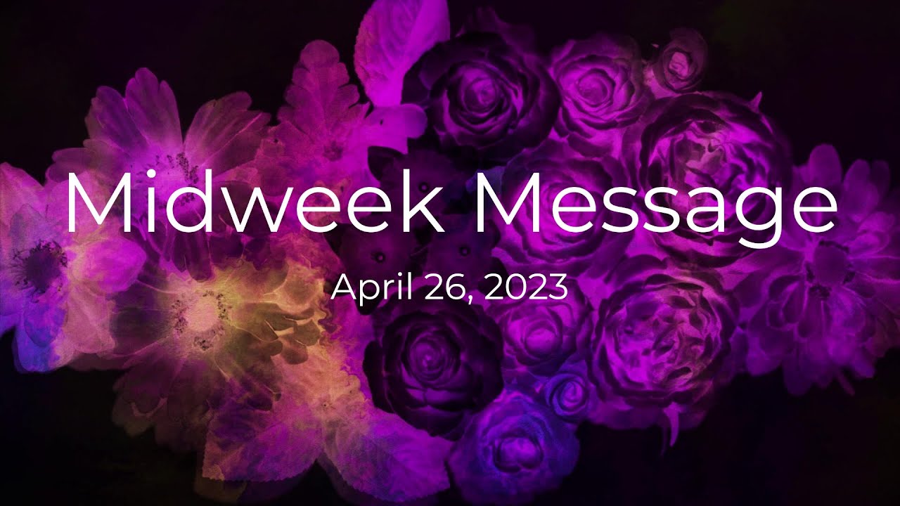 Midweek Message April 26 SD 480p - YouTube