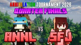 Annihilation 2026 Tournament Quarter Final - ANNL vs SFJ
