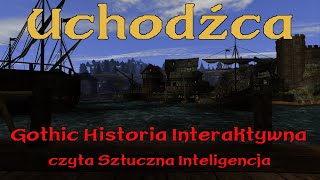 Uchodźca - Gothic Historia Interaktywna: #11 &quot;Epilog&quot; (czyta SI)