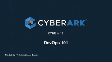 CYBR in 10 - DevOps 101