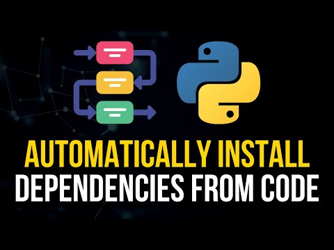 Automatically Install Dependencies From Python Code