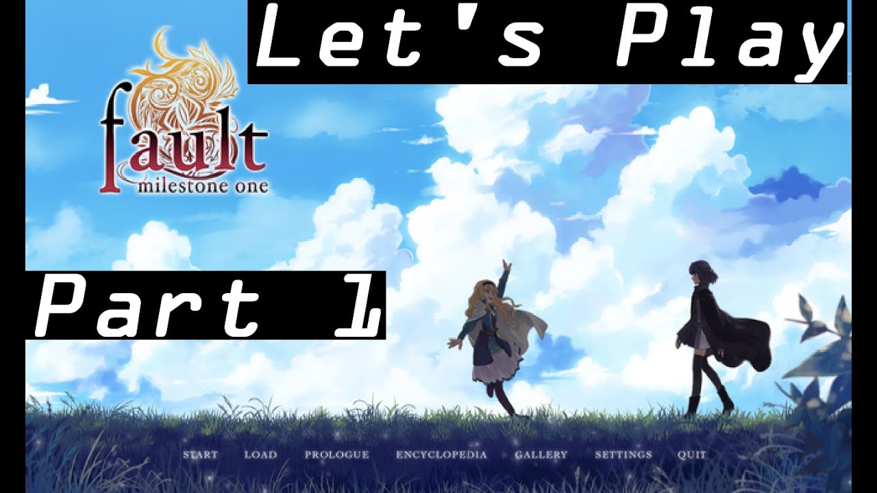 Let's Play Fault Milestone One  Part 1 (Narrated by Jay Linder)