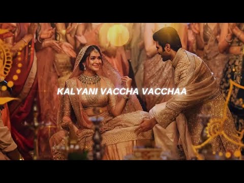 Kalyani Vaccha Vacchaa - Slowed + Reverb