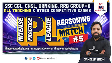 Intense Practice League || Match #5 || Reasoning ||  Entrance Wizard by Sandeep Singh
