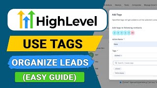 How to Use Tags to Organize Leads in GoHighLevel - Easy Guide