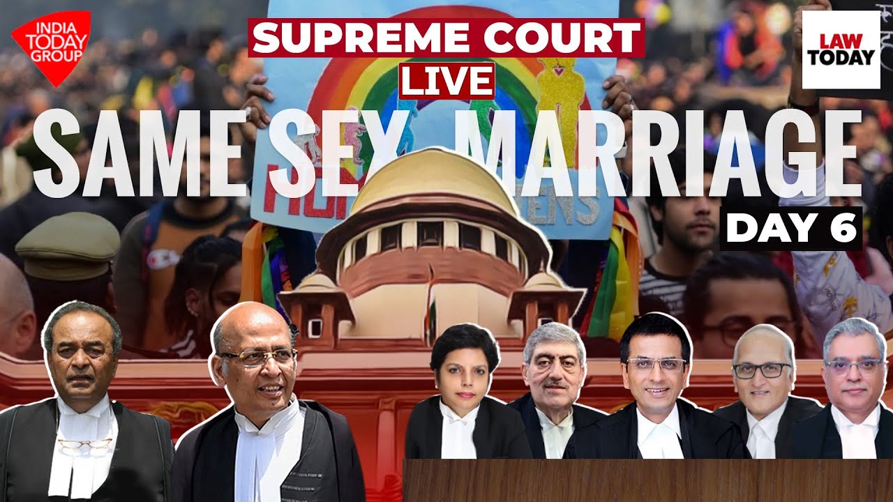 Supreme Court Live | Same sex marriage | CJI Chandrachud Bench | Day 6 | Law Today