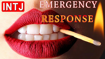 The INTJ Emergency Response
