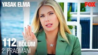 Yasak Elma 112. Bölüm 2. Fragmanı