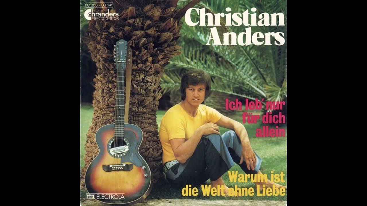 Christian Anders Warum ist die Welt ohne Liebe YouTube