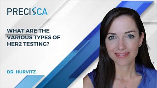 What are the various types of HER2 testing?