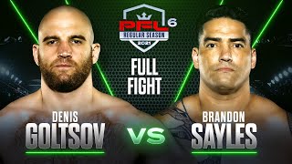 Denis Goltsov vs Brandon Sayles | PFL 6, 2021