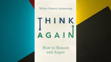 Book Summary | Think Again - How to Reason and Argue