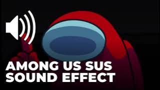 AMONG US SUS SOUND EFFECT