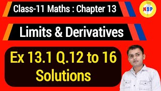 Ex 13.1 Q.12 to 16 Solutions | Limits and Derivatives | Calculus | Class 11 Maths | Nagendra sir |