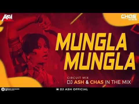 Mungla mungla dj song dj ash  chas in the mix