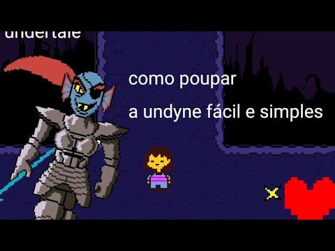 Como poupar a undyne fácil e simples - Undertale